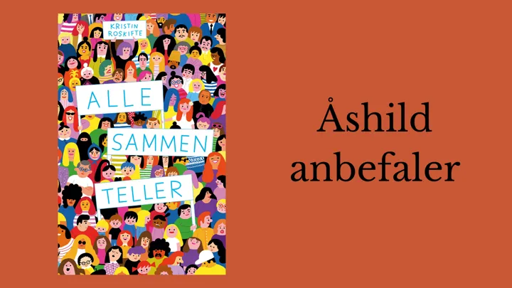 Åshild anbefaler Alle sammen teller.