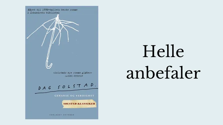 Helle anbefaler Genanse og verdighet.