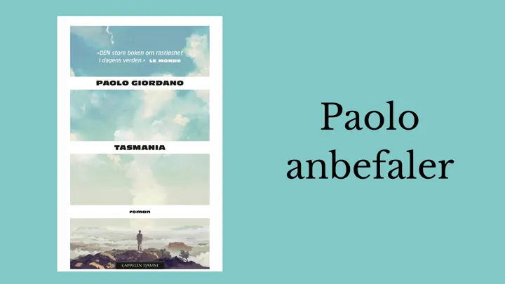 Paolo anbefaler romanen Tasmania av Paolo Giordani.