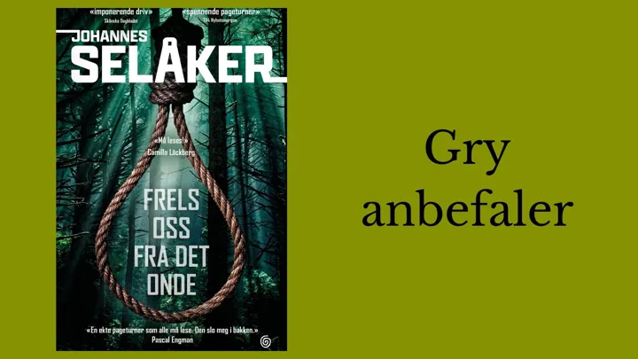 Gry anbefaler Frels oss fra det onde.
