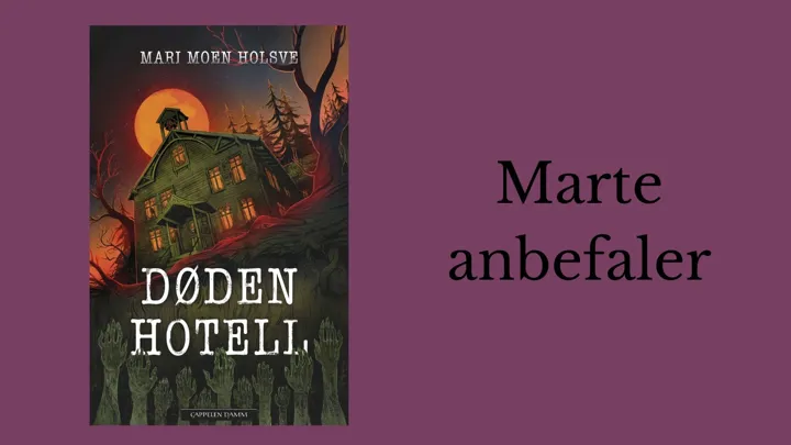 Marte anbefaler Døden hotell av Mari Moen Holsve.