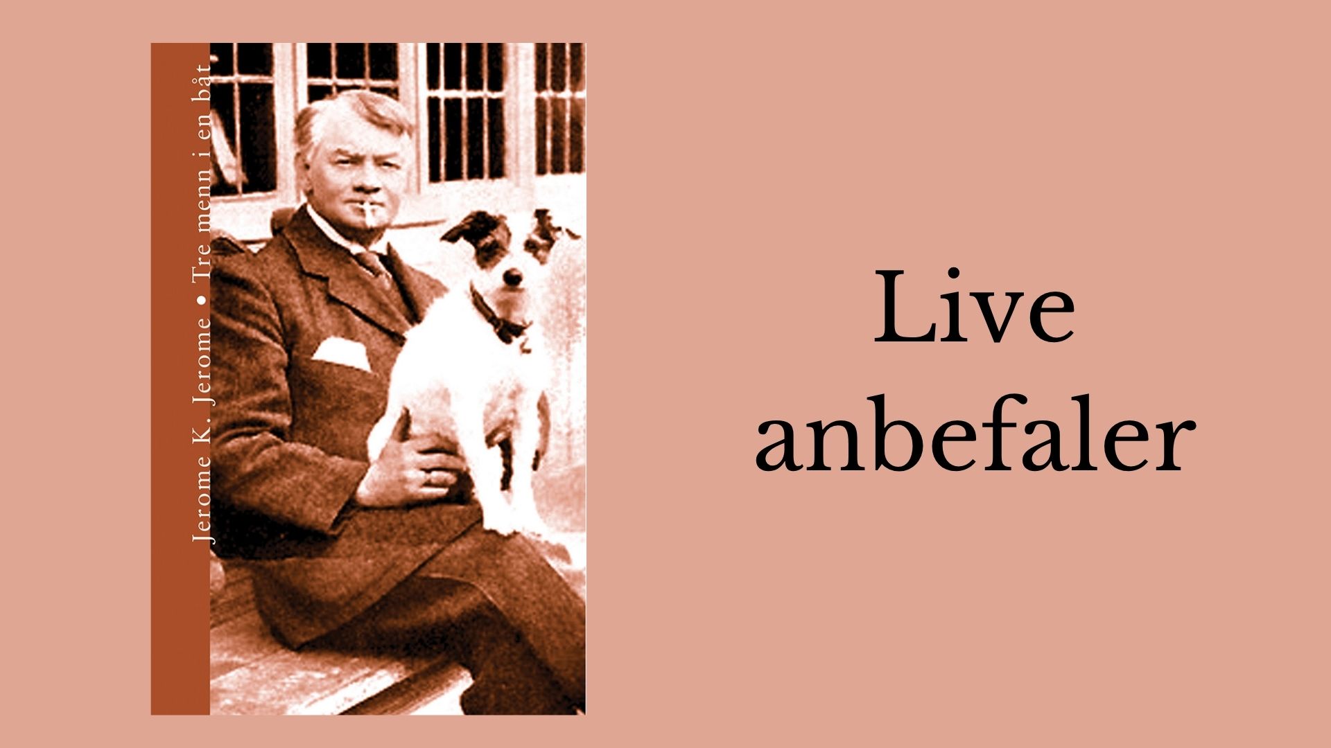 Live anbefaler Tre menn i en båt