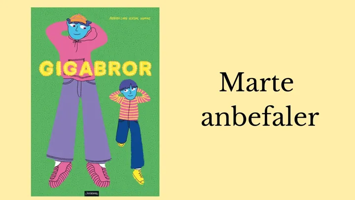 Marte anbefaler Gigabror.