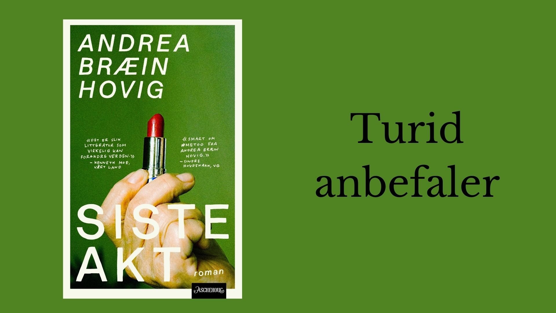 Turid anbefaler Siste akt