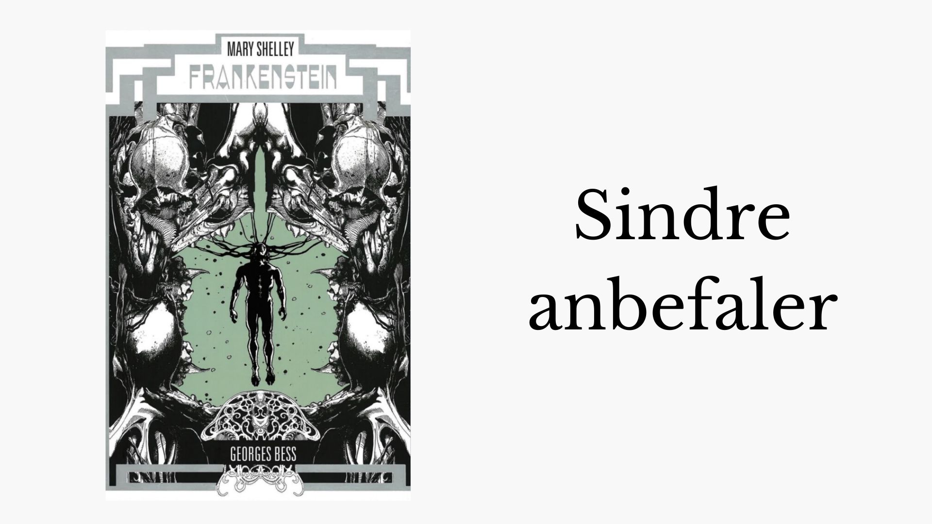 Sindre anbefaler Frankenstein