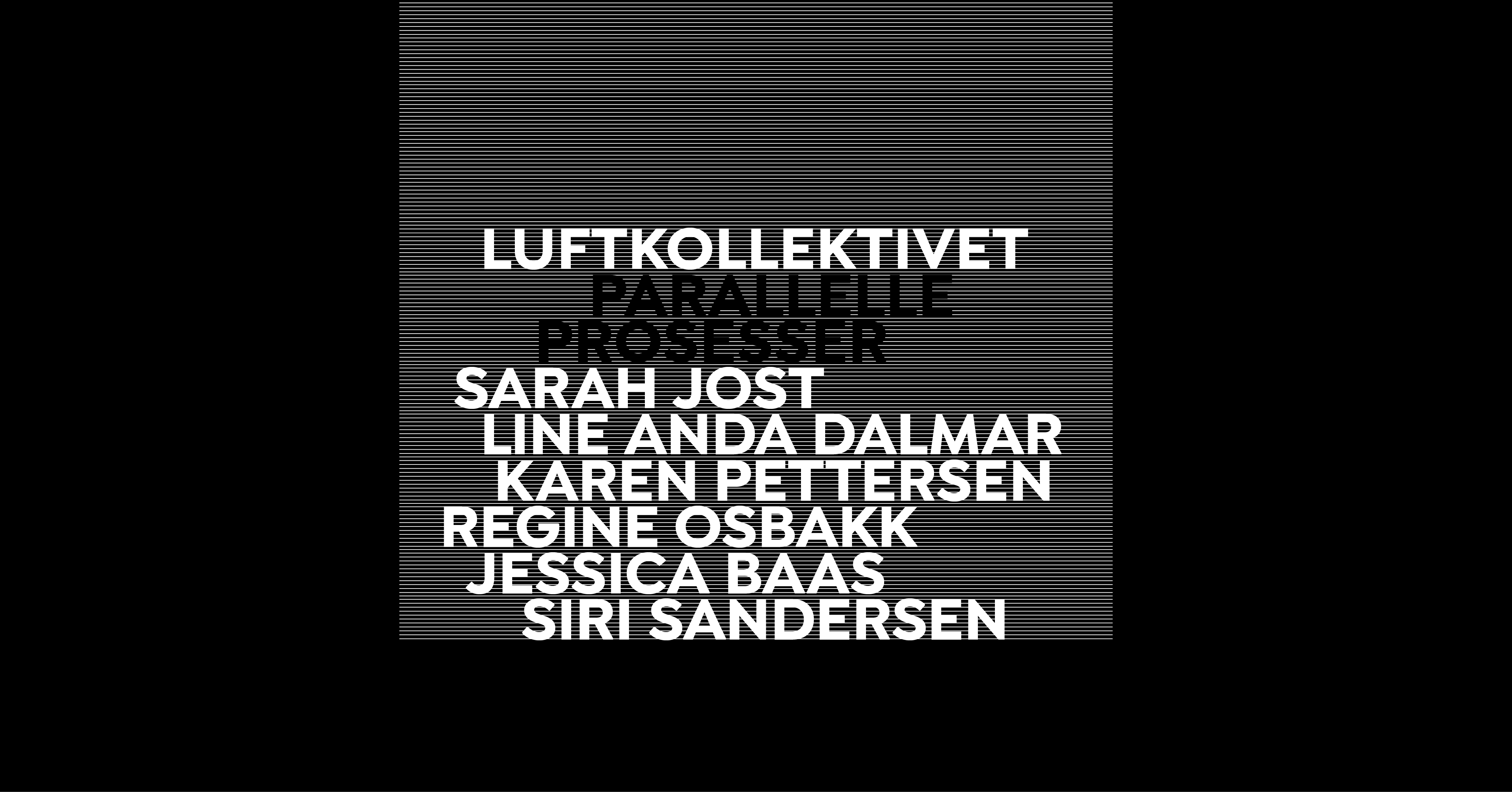 Utstilling: Luftkollektivet - Parallelle prosesser
