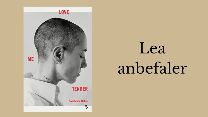 Lea anbefaler Love Me Tender.